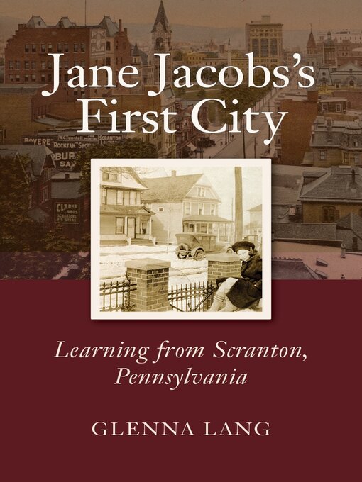 Title details for Jane Jacobs's First City by Glenna Lang - Available